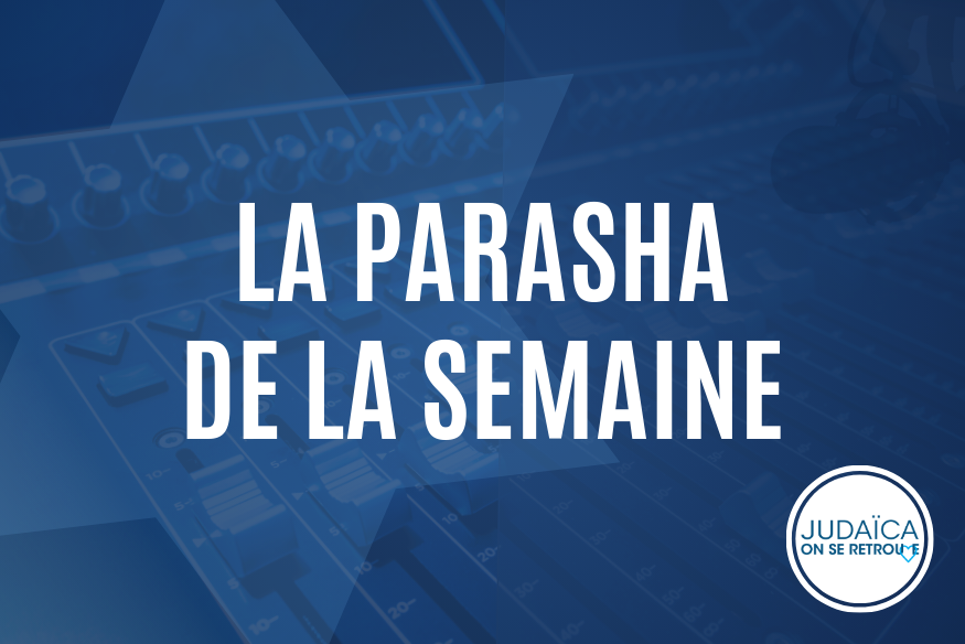 la parasha de la semaine