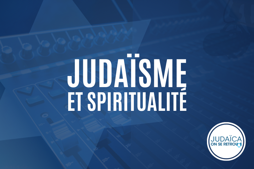 juda&iuml;sme et spiritualit&eacute;